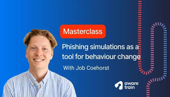 Free masterclass: Phishing simulation as a tool for behaviour change