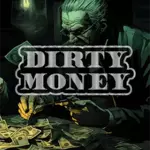 Dirty Money [Argent Sale]