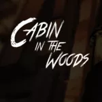 Cabin in the Woods