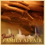 Deadly Family Affair