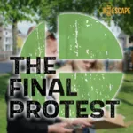 The Final Protest (Buiten Escape)