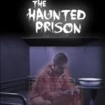 The Haunted Prison