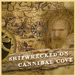 Shipwrecked on Cannibal Cove