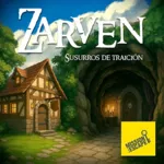 Zarven, Susurros de Traición
