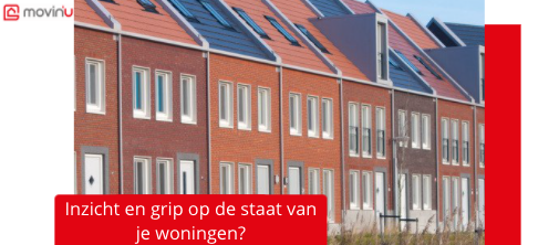 Heb jij inzicht en grip op de staat van je woningen?