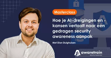 Masterclass: Hoe je AI-dreigingen en -kansen vertaalt naar een gedragen security awareness aanpak